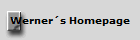 Werner�s Homepage